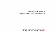 Mazda NB1 Guía de referencia - TomTomdownload.tomtom.com/.../refman/Mazda-NB1-EU-LIVE-RG-v4-es-es.pdf7 Encendido y apagado Mazda NB1 se activa al arrancar el motor del vehículo y