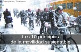Los 10 principios de la movilidad sustentable · de la movilidad sustentable Copenhagen, Dinamarca. Una exposición itinerante en la que reconocidos arquitectos de 10 ciudades del