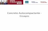 Concreto Autocompactante - Ensayos - Asociación Colombiana de Productores de Concreto · 2018-10-04 · 44.1.3 Procedimiento de ensayo NOTA 1 Debido a las cualidades de fluidez extrema