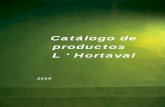 Catálogo de productos L ‘ Hortaval · 2014-07-11 · DESCRIPCIÓN: Arroces Montoro idóneo para la elaboración de los arroces tradicionales de la cocina mediterránea. Paquetes
