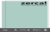 Dossier de prensa - Zerca de prensa zerca.pdfDossier de prensa . Todos estos factores han creado una nueva realidad com ercial y Zerca! es la solución para abordar esos cam bios.