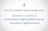 Sección 5.2 (parte 2) - WordPress.com...Sección 5.2 (parte 2) Funciones Trigonométricas de Angulos y aplicaciones Razones trigonométricas de otros ángulos Podemos extender las