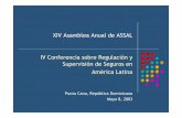 XIV Asamblea Anual de ASSAL IV Conferencia sobre ... · zDebido a que los mercados emergentes de seguros de América Latina, tienen por lo general una capacidad de retención sensiblemente