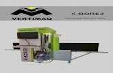 X-BORE2 VERTIMAQ Tecnología CNC para todos · mecanizados a la vez, por ejemplo cremalleras mas rápidamente Fresador de alta frecuencia 18.000rpm Para mecanizados como el Gola,