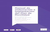 Manual de elaboración e implantación del Plan de Movilidad · Anexo II Modelos de encuestas para la diagnosis del plan: ... se ha elaborado este MANUAL PARA LA ELABORACIÓN E IMPLANTACIÓN