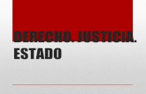 ESTADO DERECHO. JUSTICIA. - WordPress.com€¦ · derechos humanos como criterios fundamentales de justicia, basados en el derecho natural Actualmente hay un acuerdo en la comunidad