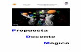 Propuesta Docente Mágica - AMPA Antoniorrobles€¦ · Con respecto al contenido del curso, y en cuanto a los trucos de magia como tal -más allá de los valores y habilidades que