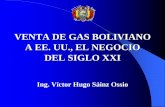 GAS BOLIVIANO Y EL NEGOCIO DEL SIGLO XXI - CEDIB€¦ · El informe del ex presidente Quiroga analizó las ventajas de exportar gas boliviano a EE. UU. por un puerto del Pacífico,