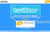Twitter para la Inclusión digital - Red USI · Como los tweets son mensajes cortos, no conviene usar más cuatro hashtags por tweet. Teniendo en cuenta que además pueden haber automenciones,