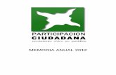 Memoria Anual 2012 24.01 - Participación Ciudadanacon el apoyo técnico de Transparencia Internacional y fue suscrito en la sede de nuestra organización por los seis candidatos que