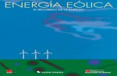 ENERGÍA EÓLICA - FENERCOM · 7 La energía eólica hace referencia a aquella tecnología y aquellas aplicaciones que aprovechan la energía cinética del viento, para convertirla