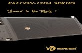 FALCON-12DA SERIES...Hay un Software de Control no accesible al usuario con todo el proceso de señal configurado para el Falcon-12DA con los filtros de corte, ecualización para la