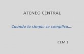 Ateneo cem 1 final BIS - Asociacion de Profesionales HGNPE 28 CEM 1.pdf · 2018-09-01 · Enfermedad Actual • Paciente de 7 años con otalgia derecha, vómitos, mareos de 4 días
