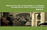 Memoria de actividad y rodajes Andalucía Film Commission · 2018-05-24 · de Andalucía como destino de rodajes al servicio de la promoción de su ... En efecto en el ejercicio