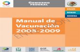 Manual de Vacunación 2008-2009 GOBIERNO FEDERAL SALUD SEMAR SEDENA Manual de Vacunación 2008- ISSSTE 2009 PEMEX