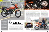 AK 125 SL - La Revista De Motos · 2019-12-06 · 28 EF Examen a Fondo AKT AK125 SL las aletas de refrigeración pulidos, detalle que luce tan bien como la tapa de combustible de