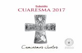 Subsidio Cuaresma 2017maria.uc.cl/arzobispado/site/artic/20170227/asocfile/... · 2017-02-27 · travesía de desierto. Porque la meta misma tiene una dinámica doble: a la Vida pascual