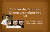 Nom: Pau Rius Moreno Gastronomia i nutricióxtec.cat/~fpapio/Restaurants Catalunya i Vins.pdfEl nivell de qualitat a què ha arribat el Cava, s’inicia a la vinya. Quan el raïm arriba