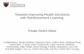Towards Improving Health Decisions with Reinforcement ... Doshi-Velez Collaborators: Sonali Parbhoo, Maurizio Zazzi, Volker Roth, Xuefeng Peng, David Wihl, Yi Ding, Omer Gottesman,