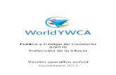Política y Código de Conducta para la Protección de la ... · prácticas apropiadas de desarrollo 2, la YWCA Mundial reconoce la necesidad de una Política de Protección de la