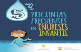 PREGUNTAS frecuentes en ENURESIS INFANTIL · 2019-10-24 · PREGUNTAS frecuentes 5 en ENURESIS INFANTIL Prólogo En la Sociedad Española de Pediatría Extrahospitalaria y Atención