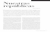 Nuestras repúblicas - Revista de la Universidad de México · estar como agazapada detrás de una vistosa monarquía esperando el día de su retorno. Porque si uno contempla a ojo