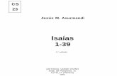 Isaías EVD/023_isaias_1-39... · 2014-09-19 · Uno de los cuadernos anteriores nos permitía leer al Segundo Isaías (Is 40-55), discípulo del profeta Isaías que vivió en el