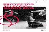 PROYECTOS SELECCIO— NADOS 2019 N°4 Rojas, Ollantay Creación de la obra “Ensayo Nº 4”. Una pieza que viene a terminar una serie ya iniciada, con el nombre “El tango no existe”,