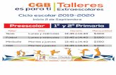 cgb.edu.mx · 2019-08-29 · CGB Talleres es para ti Extraescolares Cicio escolar 2019-2020 Inicio 2 de Septiembre Primaria Taller Tenis Voleibol Fútbol cat: 2009-13 Fútbol Baile