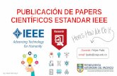 PUBLICACIÓN DE PAPERS CIENTÍFICOS ESTANDAR IEEEutap.edu.co/ccys/wp-content/uploads/2018/Eventos/IEEE/... · 2019-07-25 · IEEE EXIGE SU PROPIA NORMA DE PUBLICACIONES Aceptada mundialmente