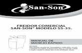 FREIDOR COMERCIAL SAN-SON® MODELO SS-35....Su freidor deberá conectarse a una línea de gas de 1 1/4’’, 1’’ ó 3/4’’ de dia-metro, si es menor, provocará deficiencias