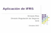 Aplicación de IFRS · Flujos de cajas actuales asociados al contrato, estimados explícitamente, en forma objetiva, consistente con el mercado y probabilísticamente ponderados.