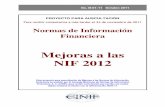 Mejoras a las NIF 2012 · 2017-04-20 · Definición de diferencia temporal 22 – 23 SECCIÓN II. Mejoras a las NIF que no generan cambios contables 24 – 33 NIF A-7, Presentación