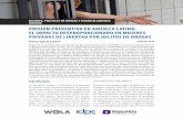 PRISIÓN PREVENTIVA EN AMÉRICA LATINA: EL ......Mujeres, Políticas de Drogas y Encarcelamiento Informe Prisión preventiva en América Latina I 5 I del 60 por ciento.26 En el mismo