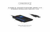 CABLE ADAPTADOR USB 3.0 PARA DISCOS SATA 3ftp.assmann.com/pub/DA-/DA-70326___4016032308546/... · 2.5 pulgadas o 3.5 pulgadas, convertirlo en un disco duro portátil, los usuarios
