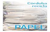 PAPEL - Sadeco · 2018-06-26 · 6 Reciclado de papel La magia del l papel es el material que más se re-cicla en España. Según los datos de la Asociación Española de Fabrican-tes