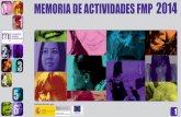 MEMORIA DE ACTIVIDADES FMP 2014 · 2018-03-15 · Centro de la Mujer de Calera y Chozas (Toledo) el día 15 de Octubre con la ponencia La salud de las mujeres desde la perspectiva