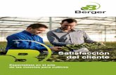 Satisfacción del cliente - Berger€¦ · Reconocido en la industria por su amplio conocimiento en cultivos, Berger posee un equipo de especialistas dedicado a encontrar soluciones
