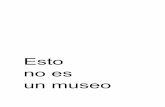 Esto NO es un Museo 02 - COA Gran Canariaarquitectosgrancanaria.es/medios/photos/150331_SLBC1234/museo… · “El museo como ciudad lleva implícito la reordenación del territorio.