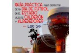 Guía práctica para disfrutar de un día de fútbol en el estadio · 2015-04-29 · Guía práctica para disfrutar de un día de fútbol en el estadio Vicente Calderón y alrededores