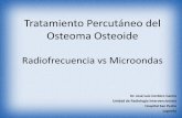 Tratamiento Percutáneo del Ostemoma Osteoide …radiologiahumv.es/resumen/assets/ponencias_sabado/9.45... · 2013-11-14 · externa del radio. Caso 5 1 2 3. Caso 5 1. ... Mujer de