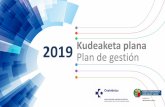 2019 Kudeaketa plana Plan de gestión...Plan de Mejora (acciones, responsables, fechas…) Acciones 2017 - 2018 Acciones 2019 En azul, fases que debe realizar la propia organización