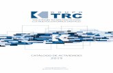 CATÁLOGO DE ACTIVIDADES 2019 - Grupo TRC · en la elección de la tecnología y soluciones que requiera su organización, buscando soluciones escalables y optimizando sus recursos