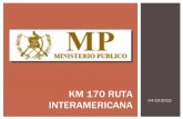 KM 170 RUTA - Plaza Pública · 69 informes periciales del INACIF Análisis de más de 50 imágenes y videos Más de 150 declaraciones Procesamiento de 1 KM de escena del crimen