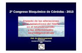 2º Congreso Bioquímico de Córdoba - 2013 · 2013-10-29 · Impacto de las alteraciones en el metabolismo del hierro en el neurodesarrollo 2º Congreso Bioquímico de Córdoba -