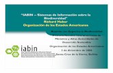 “IABIN -- Sistemas de Información sobre la …oas.org/dsd/ministerialmeeting/documents/biodiversity...“IABIN -- Sistemas de Información sobre la Biodiversidad" Richard Huber