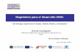 Diagnóstico para el Desarrollo 2006 · Encuesta de Hogares Especializada de Empleo (ELHO) - 2005 Encuesta de Unidades Económicas (EUEE) - 2006 Fuentes Primarias Fuentes Secundarias
