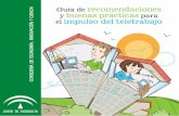 Junta de Andalucía - recomendaciones buenas …...Guía de recomendaciones y buenas prácticas para el impulso del teletrabajo 8 Elementos básicos 1para entender el teletrabajo 9