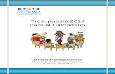 Para el Ciudadano:Proyecto de Presupuesto 2017minfin.gob.gt/index.php/files/150/Ejercicio Fiscal 2017...Presupuesto 2017 para el Ciudadano Ministerio de Finanzas Públicas a 7 La Constitución