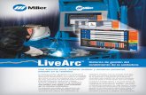 Sistema de gestión del rendimiento de la soldadura · 2019-01-17 · El sistema LiveArc™ de gestión del rendimiento de la soldadura de Miller® es un nuevo e innovador sistema